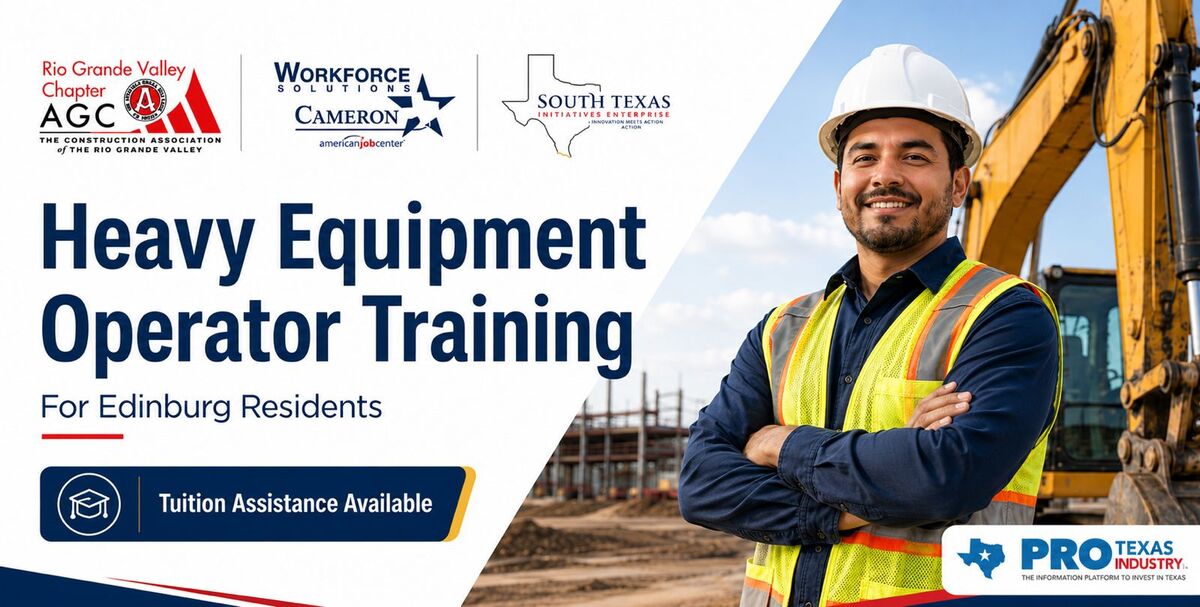 Edinburg Residents Can Apply for Heavy Equipment Operator Training Assistance